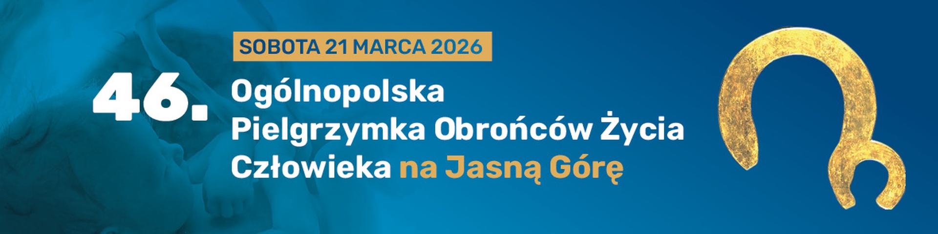 46. Ogólnopolska Pielgrzymka Obrońców Życia Człowieka na Jasną Górę 2026