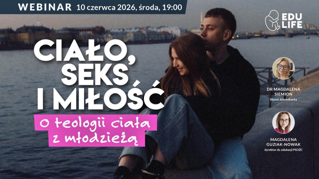 Webinar – Ciało, seks i miłość. O teologii ciała z młodzieżą